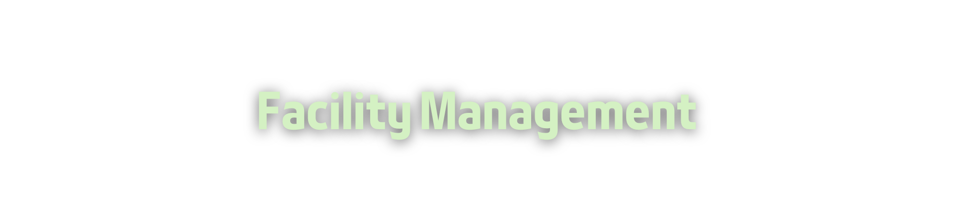 Facility Management - Ottimizzazione dei sistemi di lavoro e di gestione - salute e sicurezza, gestione energetica, partner business, relazioni esterne, back office, videosorveglianza, manodopera specializzata, formazione aziendale